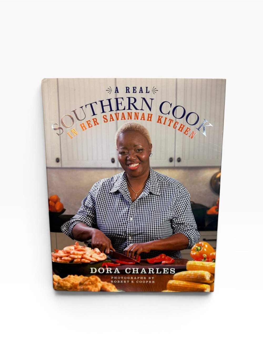 A Real Southern Cook In Her Savannah Kitchen Cookbook